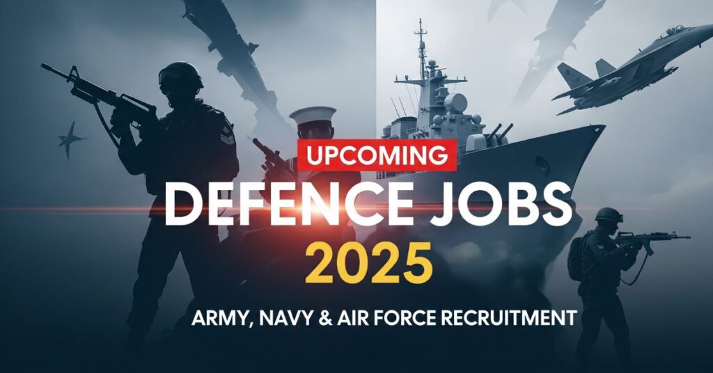 Upcoming Defence Jobs 2025